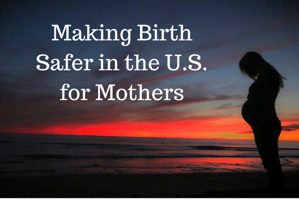 Making Birth Safer in the U.S.: Maternal Morbidity & Mortality Resources for Doulas