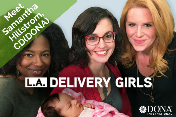 Meet Samantha Hillstrom of L.A. Delivery Girls – A New Docuseries on Doulas