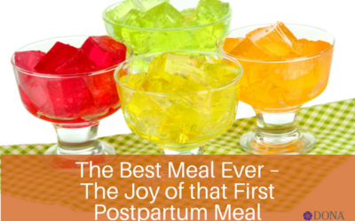 The Best Meal Ever – The Joy of that First Postpartum Meal