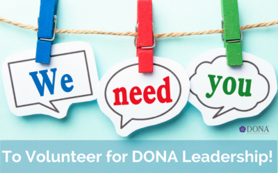 DONA Needs Your Energy, Vision and Ideas for Our Leadership Team