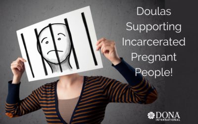 Advocacy at Work: Doulas Working with Incarcerated Pregnant People