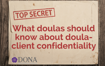 Do Doulas Need to Follow HIPAA & What You Should Know about Client Confidentiality!