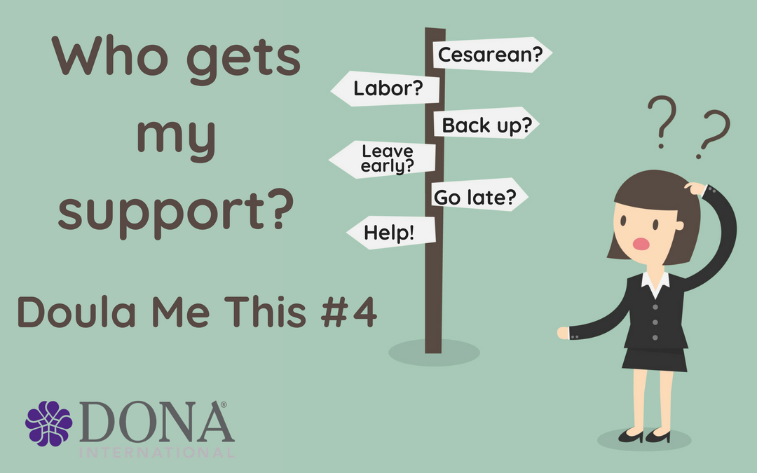 Series – Doula Me This #4: Who Gets My Support?