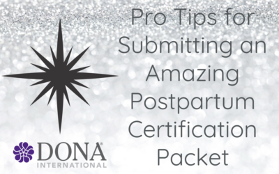 Pro Tips for Submitting an Amazing Postpartum Certification Packet