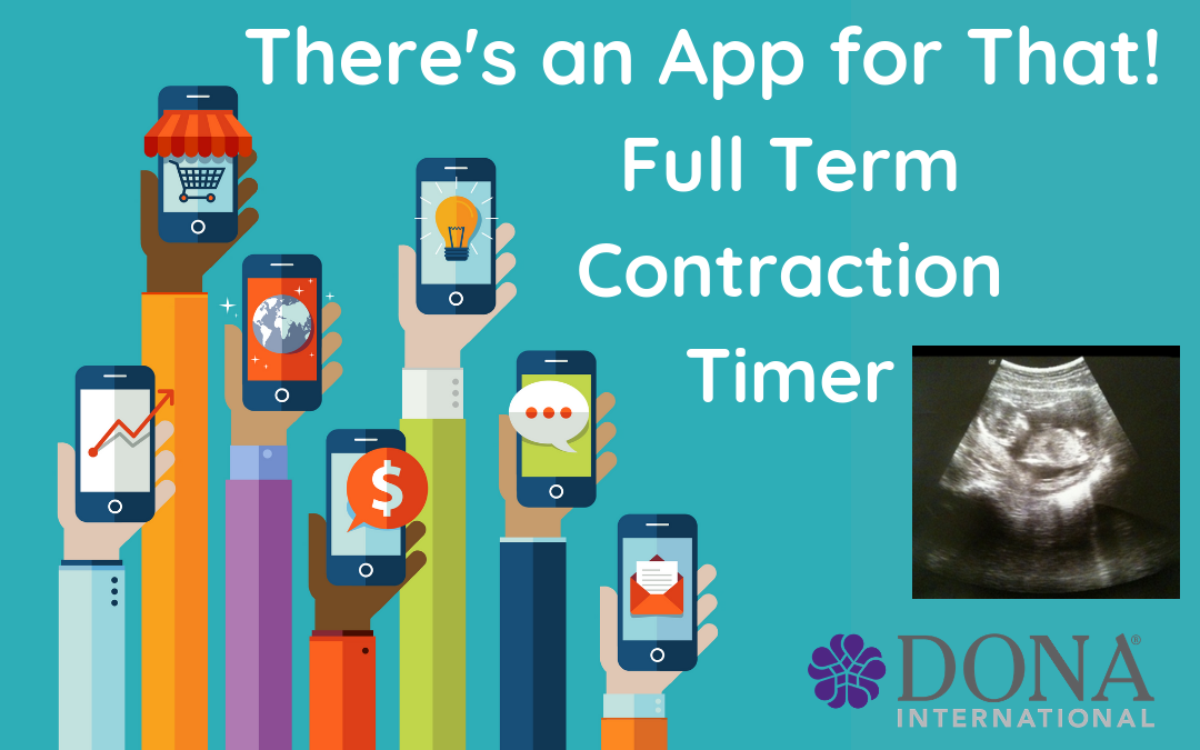 There’s an App for That! – Creative Solutions for Running Your Doula Business: Full Term Contraction Timer